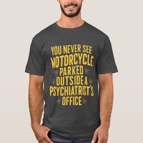 Motorcycle Funny Quote  T_Shirt