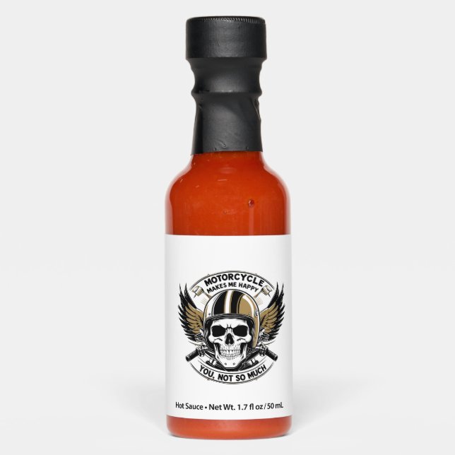 MOTORCYCLE MAKES ME HAPPY YOU NOT SO MUCH HOT SAUCES (Front)