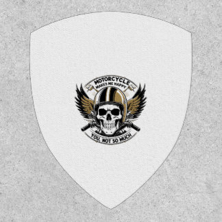 MOTORCYCLE MAKES ME HAPPY YOU NOT SO MUCH PATCH