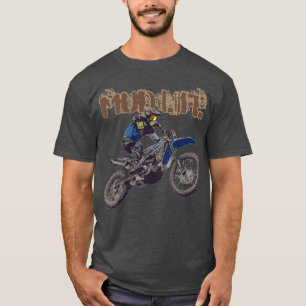 Motorcycle Man Dirt Bike Mud Life Mud Bogging T-Sh T-Shirt