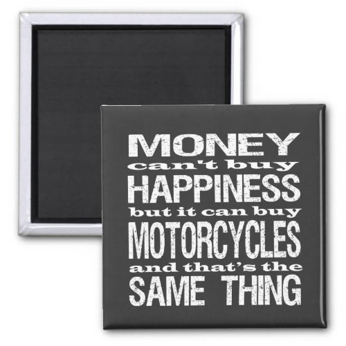 Motorcycle Money Happiness Quote Magnet