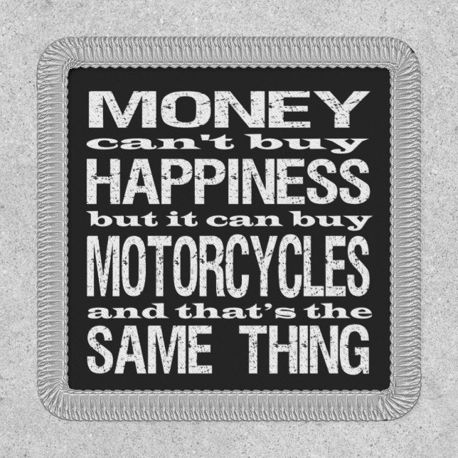 Motorcycle Money Happiness Quote Patch (Front)