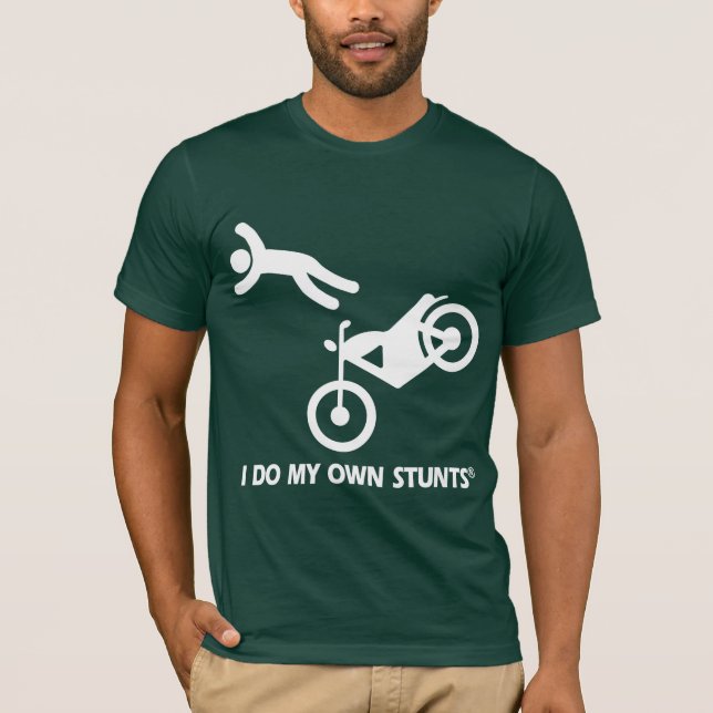Motorcycle My Own Stunts T-Shirt (Front)
