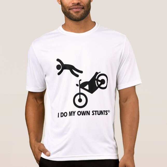 Motorcycle My Own Stunts T-Shirt (Front)