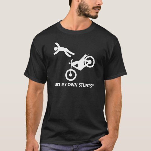 Motorcycle My Own Stunts T_Shirt