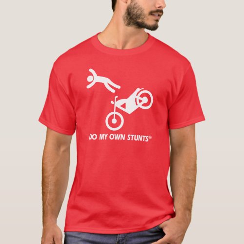 Motorcycle My Own Stunts T_Shirt
