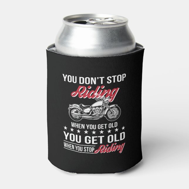 Motorcycle Old Bikers Dont Stop When Old Can Cooler (Can Front)