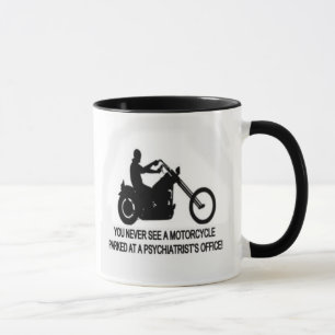 Motorcycle Parked Outside A Psychiatrist's Office Mug