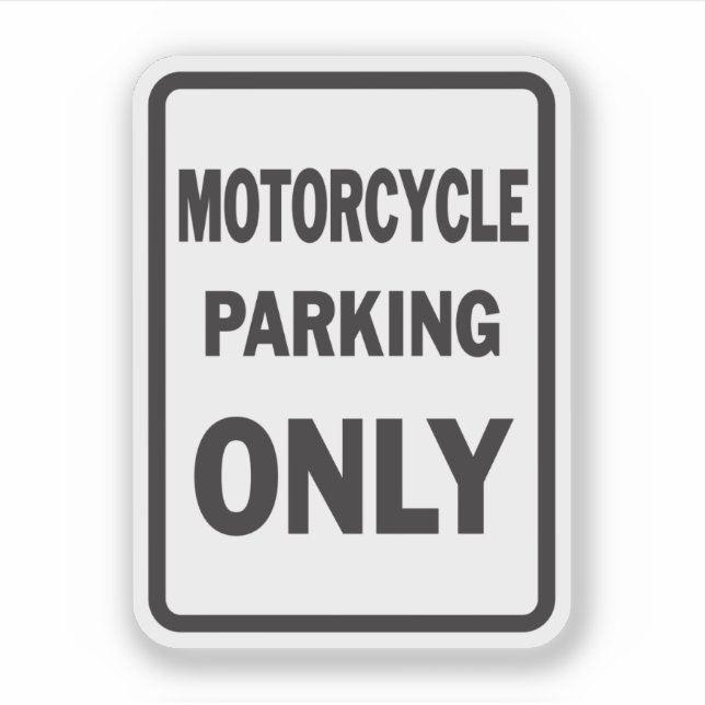 Motorcycle Parking Only funny  Sticker (Front)