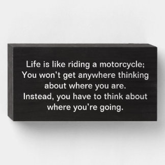Motorcycle philosophy wooden box sign