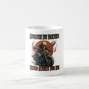 Motorcycle put something exciting between your leg coffee mug