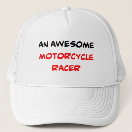 motorcycle racer2 awesome trucker hat