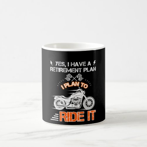 Motorcycle Retirement Have Plan To Ride Coffee Mug