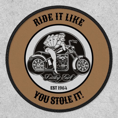 Motorcycle ride it like you stole it custom saying patch