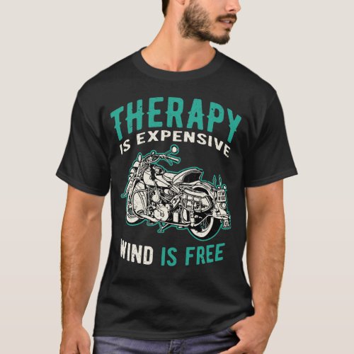 Motorcycle Rider Quotes Funny Biker Design T_Shirt