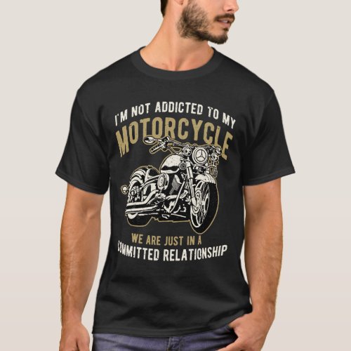 Motorcycle Rider Quotes Funny Biker Design T_Shirt