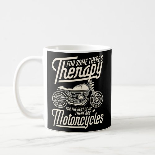 Motorcycle Rider Therapy Biker  Coffee Mug