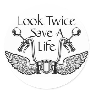 Motorcycle safety Look twice save a life Classic Round Sticker