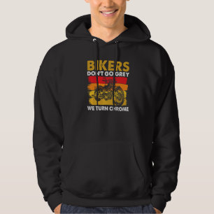 Motorcycle Saying - Bikers Don't Go Grey We Turn C Hoodie
