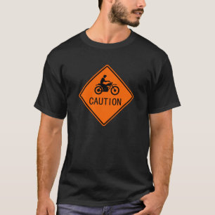 Motorcycle Sign - Caution T-Shirt