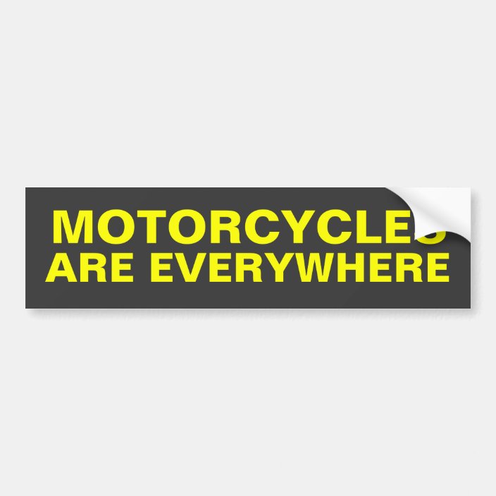 Motorcycles are Everywhere bumper sticker