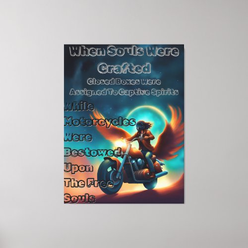 Motorcycles Bestowed Upon The Free Souls Canvas Print