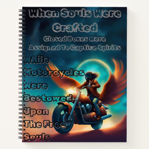 Motorcycles Bestowed Upon The Free Souls Notebook