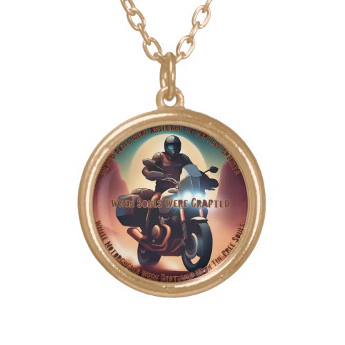 Motorcycles Bestowed Upon The Free Souls Picture Gold Plated Necklace