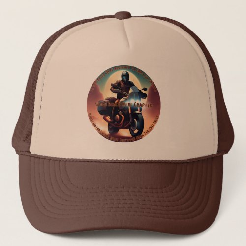 Motorcycles Bestowed Upon The Free Souls Picture Trucker Hat