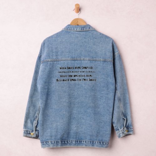 Motorcycles Bestowed Upon The Free Souls Text Denim Jacket