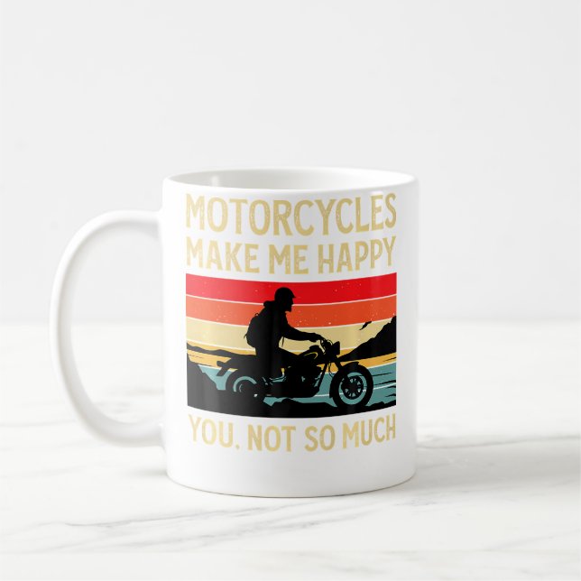 Motorcycles Make Me Happy You Not So Much Motorbik Coffee Mug (Left)