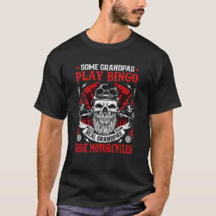 Motorcycles Quotes For Grandpa Biker Play Bingo T-Shirt