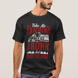 Motorhome Camping Retro Drinking Alcohol Wine Take T-Shirt
