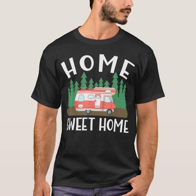 Motorhome Rv Camping Camper Home Sweet Home T-Shirt (Front)