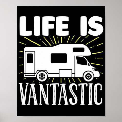 Motorhome RV Camping Life Is Vantastic Camper Van Poster