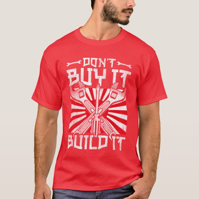 Motorsport Caruning Dont Buy It Build It gift T-Shirt (Front)