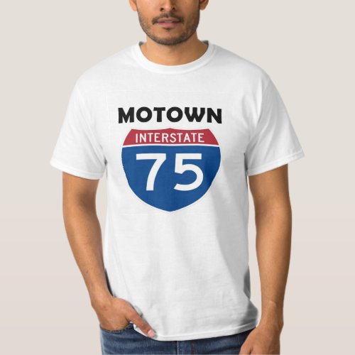 Motown I_75 Road Sign Detroit Michigan T_Shirt
