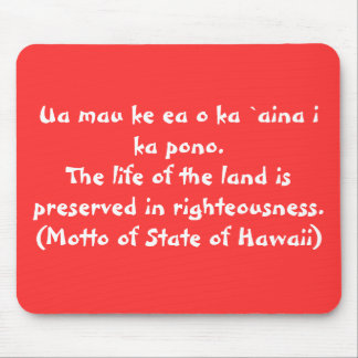 Hawaii State Motto Mouse Pads and Hawaii State Motto Mousepad Designs