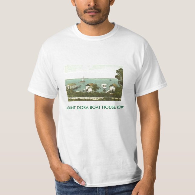 MOUNT DORA, FL -  BOAT HOUSE ROW - 1907 T-Shirt (Front)