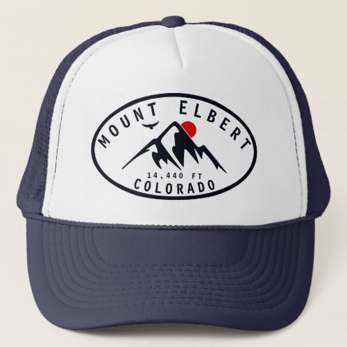 Mount Elbert _ Colorado 14ers fourteener Trucker Hat