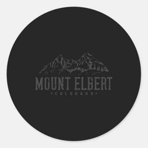 Mount Elbert Mountain I Mountains Mt Elbert Colora Classic Round Sticker