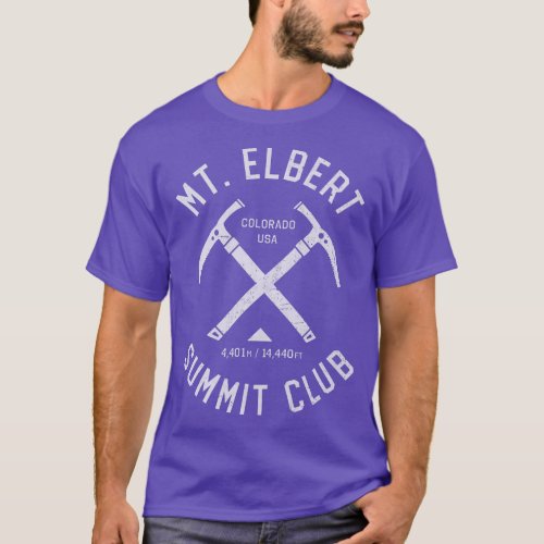 Mount Elbert Summit Club  I climbed Mt Elbert T_Shirt