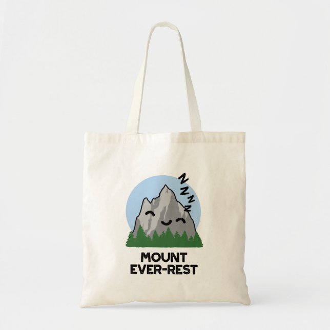 Mount Ever-rest Funny Sleeping Mountain Pun Tote Bag (Front)