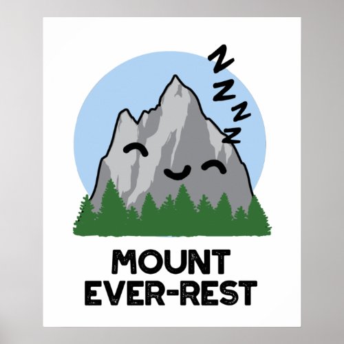 Mount Ever_rest Funny Sleeping Mountain Puns Poster