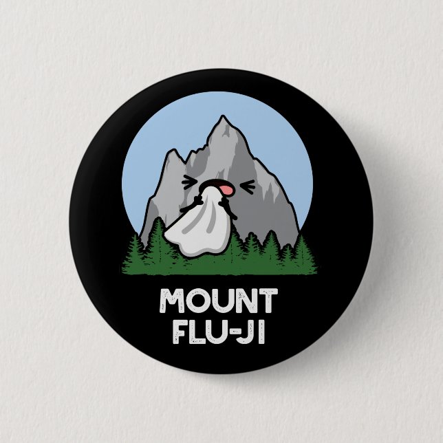 Mount Flu-ji Funny Mountain Pun Dark BG Button (Front)