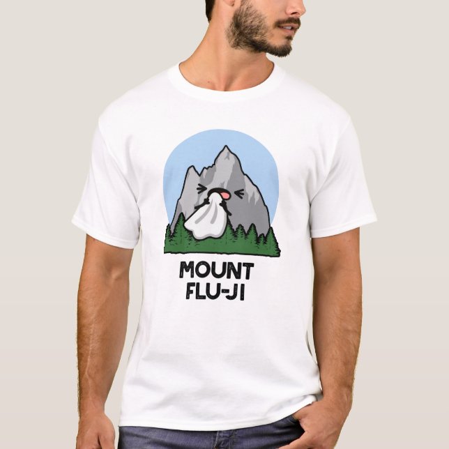 Mount Flu-ji Funny Mountain Pun  T-Shirt (Front)