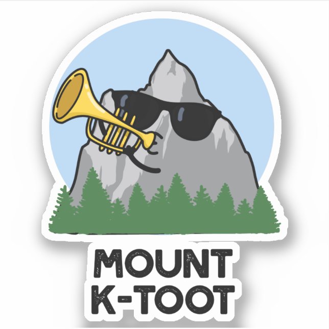 Mount K-Toot Funny Mountain Pun  Sticker (Front)