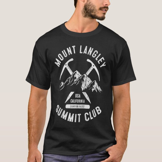 Mount Langley Summit Club I Climbed Mount Langley  T-Shirt (Front)