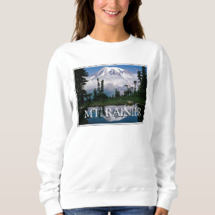 Mount Rainier   Reflection in a Mountain Pond Sweatshirt