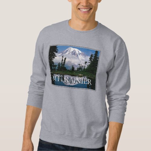Mount Rainier  Reflection in a Mountain Pond Sweatshirt